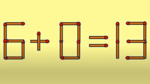 Test IQ cu chibrituri | Mutați un singur băț, pentru a corecta 6 + 0 = 13