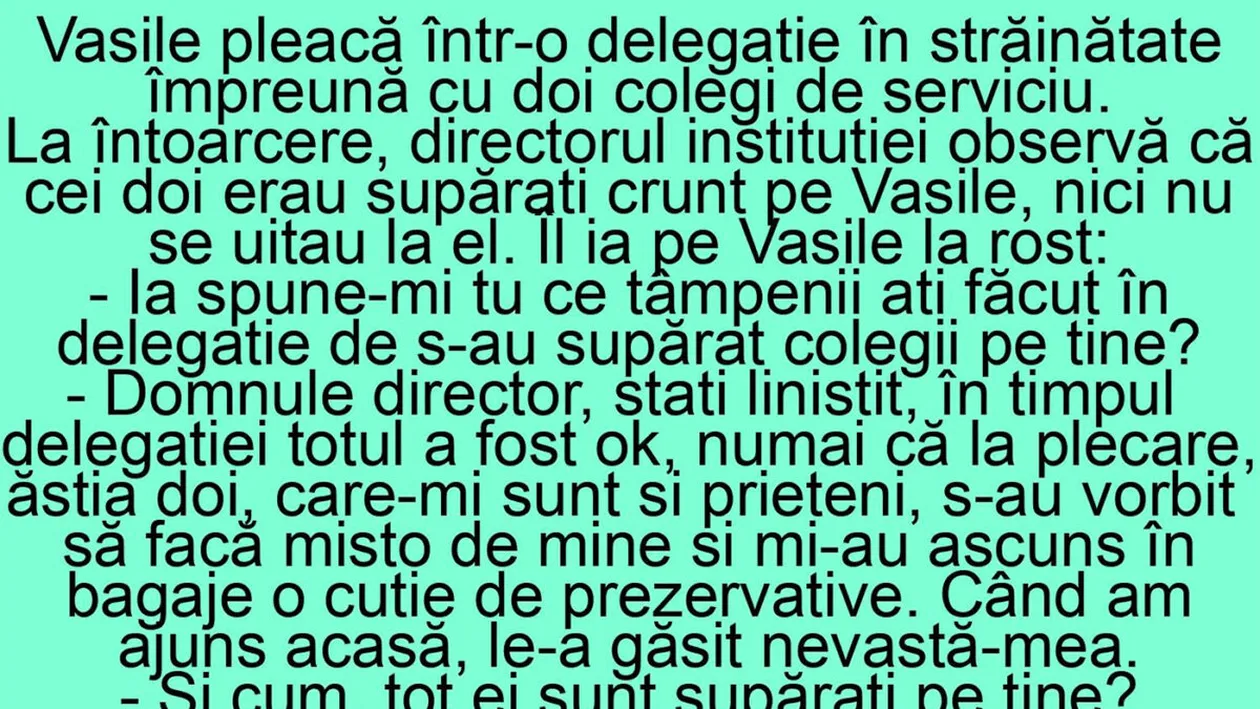 BANC | Vasile, ce tâmpenii ați făcut în delegație, de s-au supărat colegii pe tine?