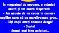 BANCUL ZILEI | În magazinul de covoare, o mamă caută disperată...