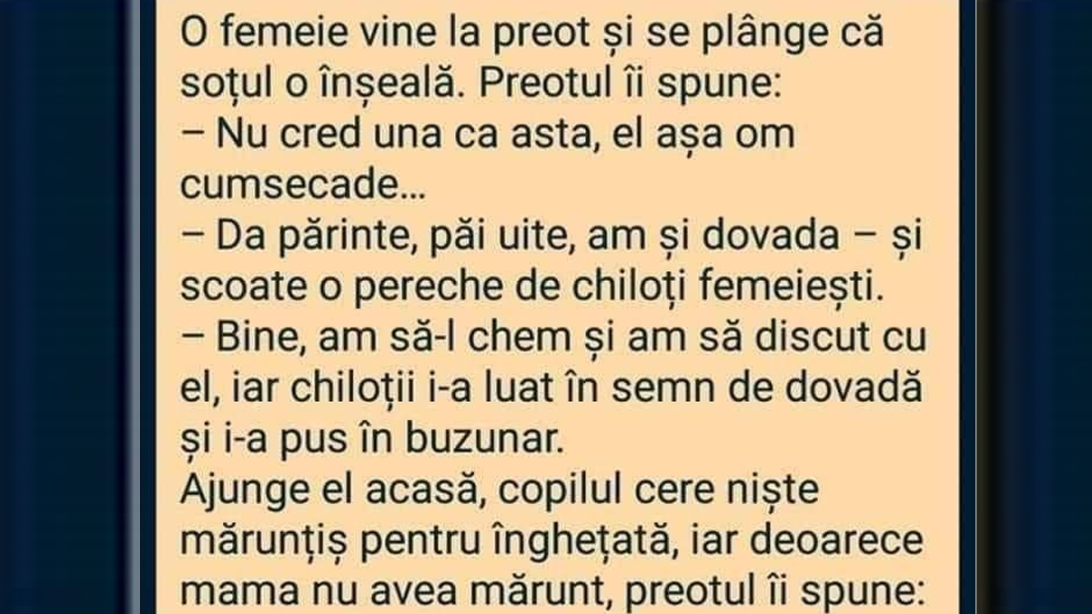 BANCUL ZILEI | O femeie vine la preot și se plânge că soțul o înșeală