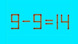TEST IQ | Corectați 9 - 9 = 14, mutând un singur băț de chibrit