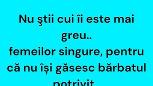 BANCUL ZILEI | Femei singure VS femei căsătorite