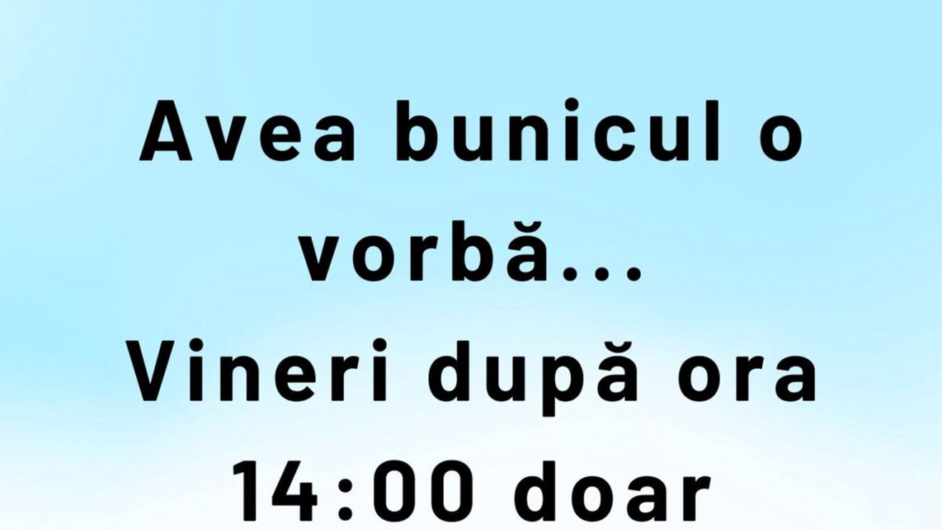 Bancul anului 2026 | Avea bunicul o vorbă