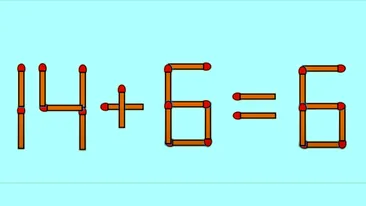 Test IQ cu chibrituri | Pentru a corecta 14 + 6 = 6, este nevoie să mutați un singur băț