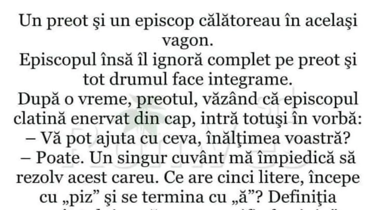 BANC | Un episcop face rebus: Ce are 5 litere, începe cu 'piz', se termină cu 'ă' și e specific feminin?