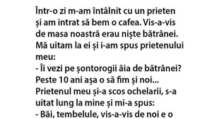BANCUL ZILEI | "Îi vezi pe șontorogii ăia doi?! Peste 10 ani, așa o să fim și noi"