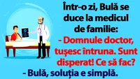 BANC | Bulă se duce la medicul de familie