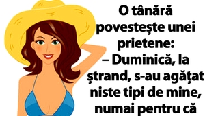 BANC | "Duminică, la ștrand, s-au agățat niste tipi de mine, numai pentru că îmi purtam aiurea costumul de baie"