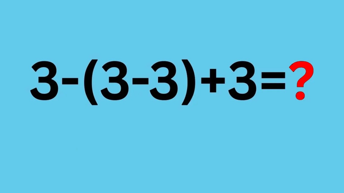 TEST IQ | Calculați 3-(3-3)+3. Dacă ai răspuns 0, ai greșit