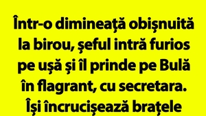 BANC | Șefu' îl prinde pe Bulă în flagrant, cu secretara