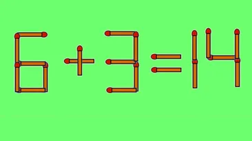 Test IQ cu chibrituri | Corectați 6 + 3 = 14, mutând un singur băț