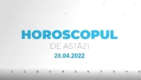 Horoscop zilnic 28 aprilie 2022. Capricornii au putere de convingere