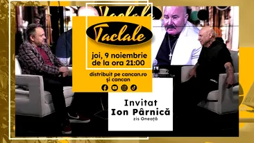 Ion Pârnică zis Oneață revine la ”TACLALE” alături de Liviu Chiriță!