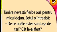 Bancul de weekend | Tânăra nevastă fierbe ouă pentru micul dejun