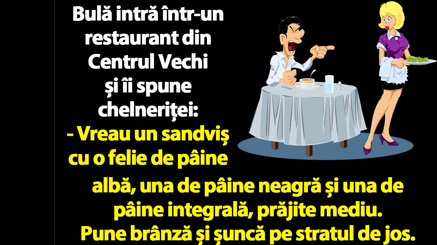 BANC | Bulă intră într-un restaurant din Centrul Vechi și îi spune chelneriței