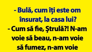 BANC | "Bulă, cum îți este om însurat?"