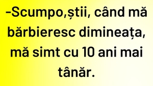 Bancul începutului de săptămână | Cu 10 ani mai tânăr