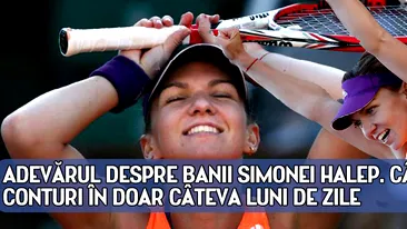 Adevarul despre banii Simonei Halep! Cat are in conturi in doar cateva luni de zile