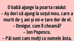 Bancul începutului de săptămână | O bătrână își caută soțul la Poarta Raiului