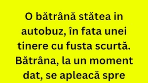BANC | Bătrânica din autobuz și tânăra cu fustă scurtă