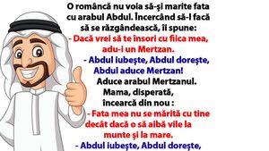 Bancul de weekend | O româncă nu voia să-și marite fata cu arabul Abdul