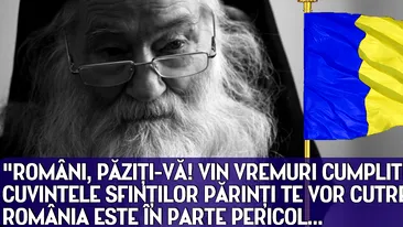 Români, păziţi-vă! Vin vremuri CUMPLITE! Cuvintele SFINŢILOR PĂRINŢI te vor CUTREMURA! România este în parte pericol...