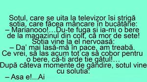 BANCUL ZILEI | "Mariano! Du-te fuga și ia-mi o bere de la magazinul din colț"