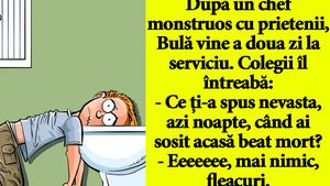 BANC | După un chef monstruos cu prietenii, Bulă vine a doua zi la serviciu