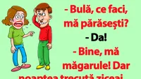 BANC | Bulă, ce faci, mă părăsești?
