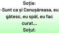 BANCUL DE LUNI | Soția: ”Sunt ca și Cenușăreasa, eu gătesc, eu spăl, eu fac curat”