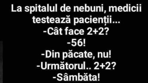 BANC | La spitalul de nebuni, medicii testează pacienții: "Cât fac 2+2?"
