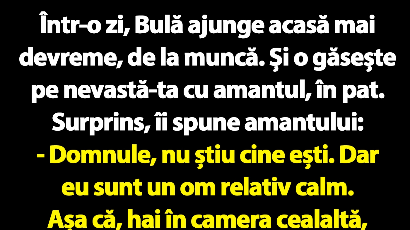 BANC | Bulă, nevasta infidelă și amantul