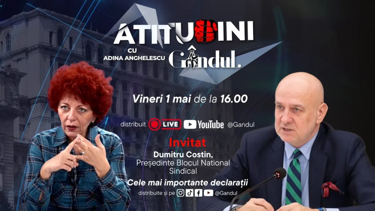 „Atitudini cu Adina Anghelescu” începe vineri, 1 mai, de la ora 16:00, live pe Gândul. Invitatul emisiunii este Dumitru Costin, președintele BNS