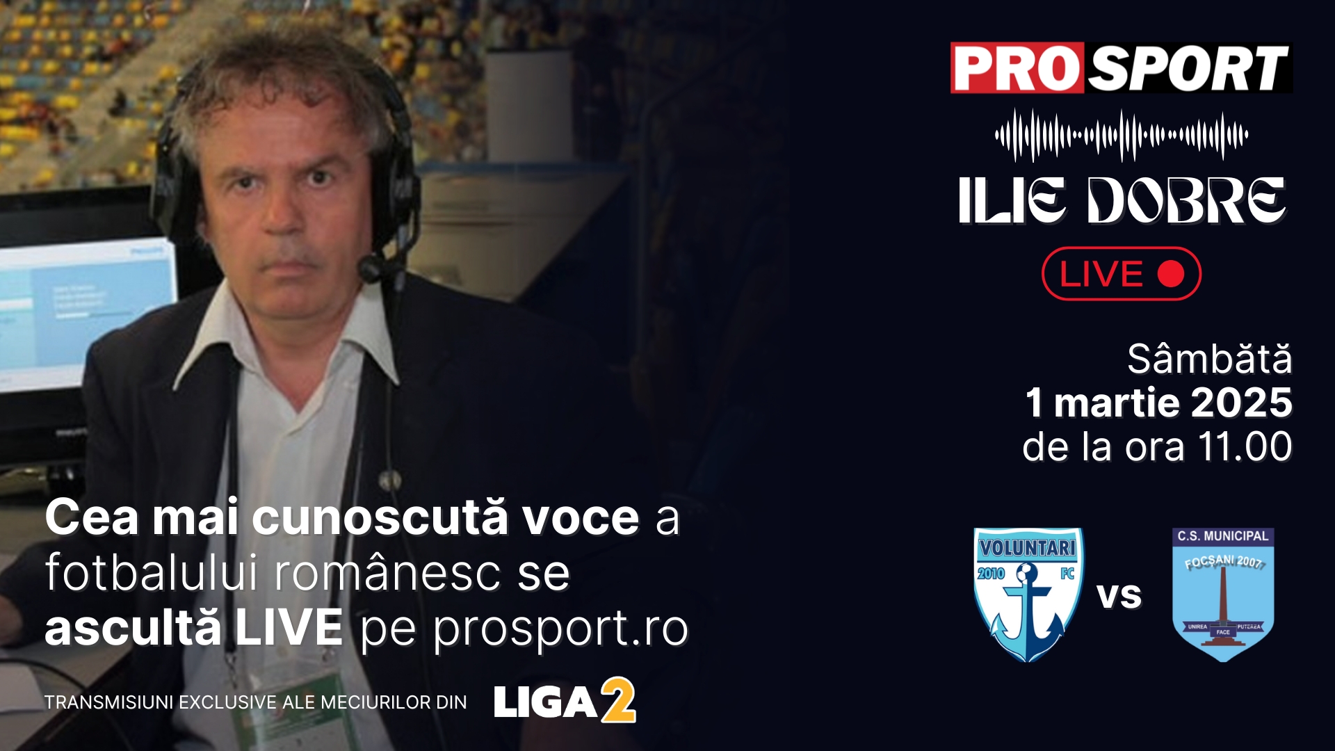Ilie Dobre comentează LIVE pe ProSport.ro meciul F.C. Voluntari - C.S.M. Focșani, sâmbătă, 1 martie 2025, de la ora 11.00
