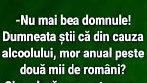 BANCUL ZILEI | "Nu mai bea, domnule!"
