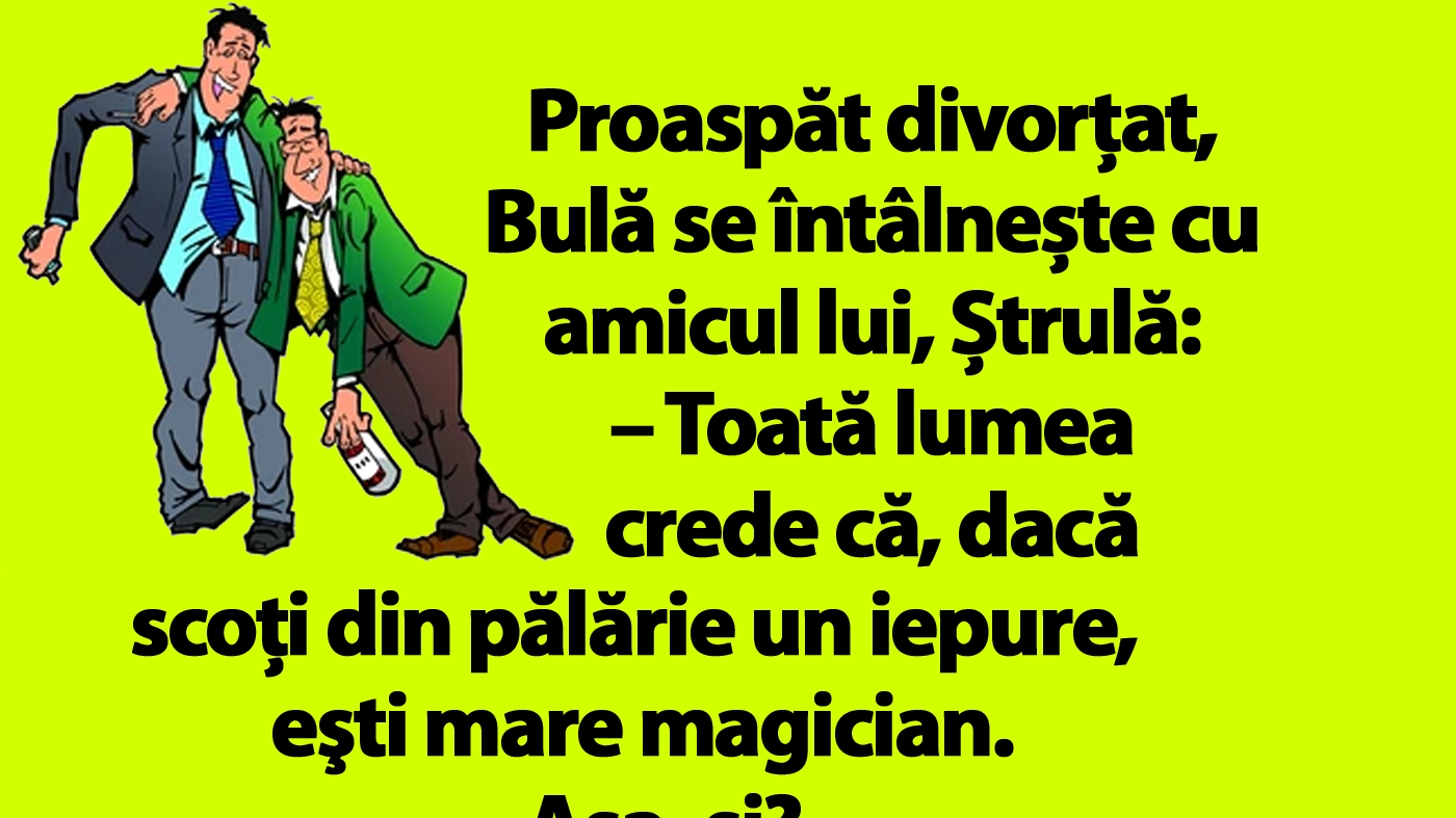 BANC | Proaspăt divorţat, Bulă se întâlnește cu amicul lui, Ștrulă