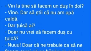 BANCUL ZILEI | "Vin la tine să facem un duș în doi?"