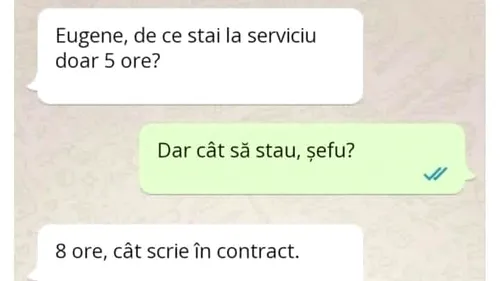 BANC | „Eugene, de ce stai doar 5 ore la serviciu?”