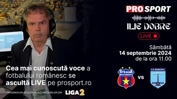 Ilie Dobre comentează LIVE pe ProSport.ro meciul Steaua București – CSM Focșani, sâmbătă, 14 septembrie 2024, de la ora 11.00