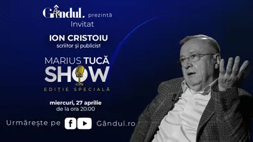 Marius Tucă Show începe miercuri, 27 aprilie, de la ora 20.00, live pe gandul.ro cu o nouă ediție specială