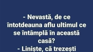 BANCUL ZILEI | "Nevastă, de ce întotdeauna aflu ultimul ce se întâmplă în această casă?"