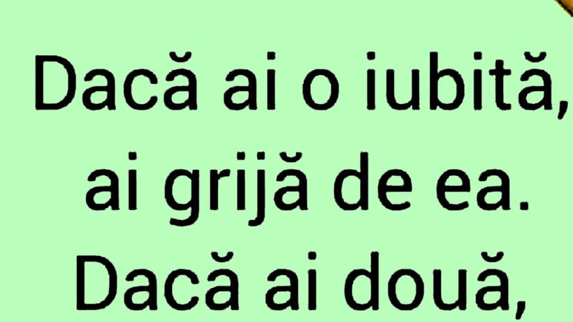 BANCUL ZILEI | „Dacă ai o iubită..”