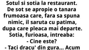 BANC | Soțul și soția, la restaurant. De el se apropie o tânără frumoasă care îl sărută, fără să spună nimic