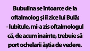 BANC | Bulă, Bubulina și ochelarii de vedere