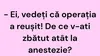 Bancul începutului de săptămână | Operația a reușit