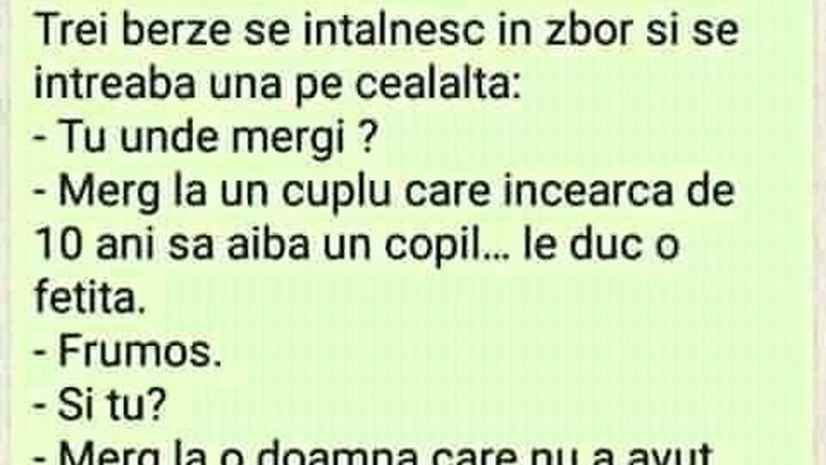 BANC| 3 berze se întâlnesc în zbor și se întreabă una pe cealaltă: "Tu unde mergi?"