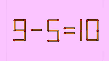 TEST IQ | 9-5=10 este greșit. Mutați un singur chibrit, pentru a corecta egalitatea
