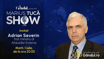 Marius Tucă Show începe marți, 1 iulie, de la ora 20.00, live pe Gândul. Invitat: Adrian Severin
