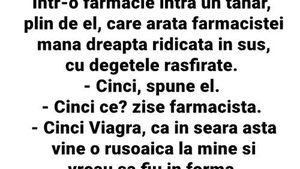 BANC | Într-o farmacie intră un tânăr, plin de el, care arată farmacistei mâna dreaptă, ridicată în sus, cu degetele răsfirate: "Cinci ce?"