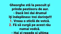 BANC | Gheorghe stă la pescuit și prinde peștișorul de aur